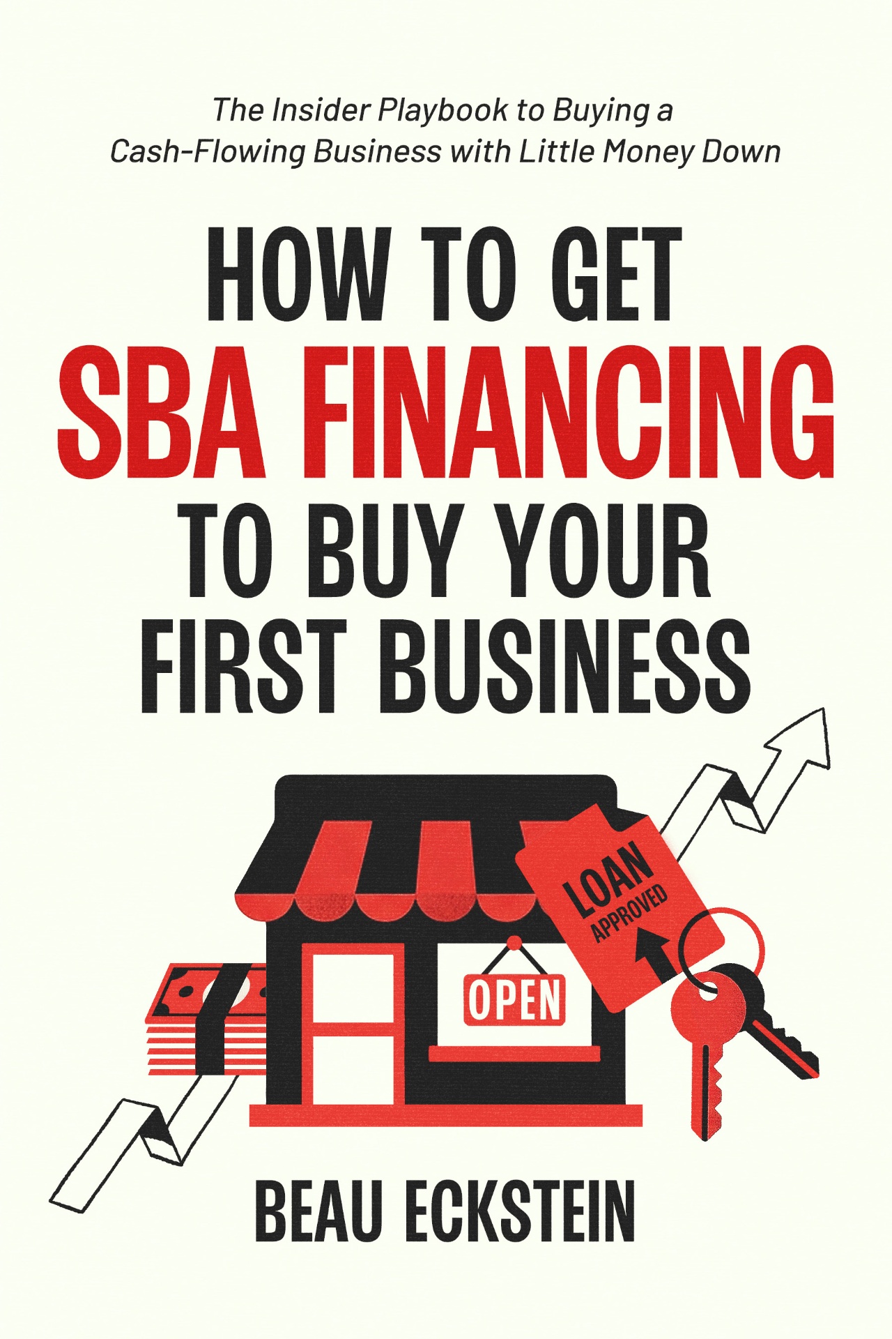 How to Get SBA Financing to Buy Your First Business